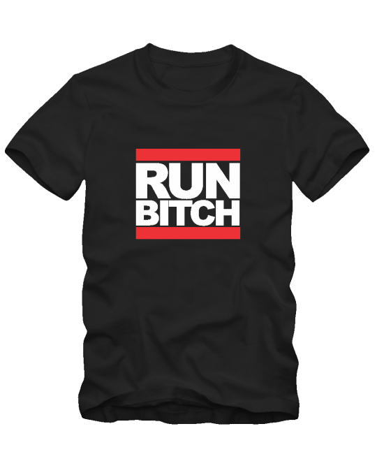 Run bitch